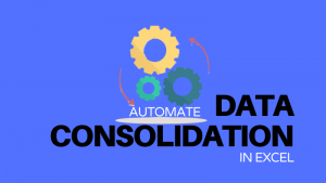 Automate Data Consolidation in Excel